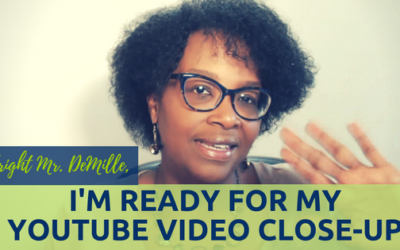 I’m Ready for My YouTube Video Close-up-Part II