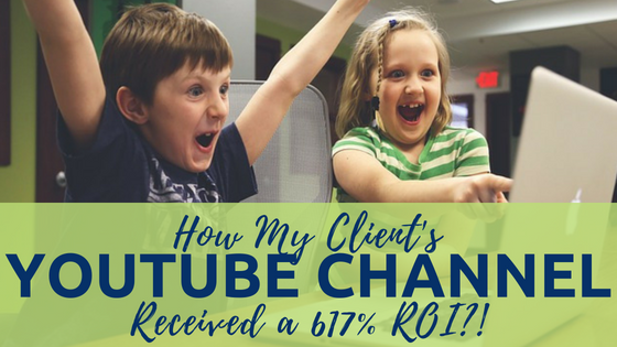 How a VA Business Received a 617% ROI from her YouTube Channel