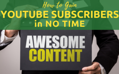 How to Gain YouTube Subscribers in No Time