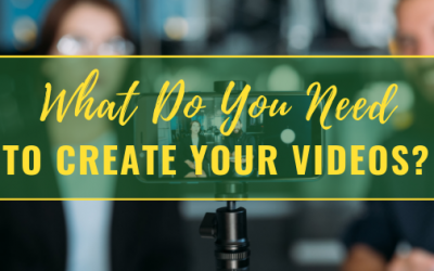 What Do You Need to Create Your Videos?